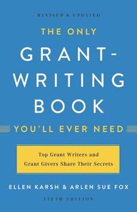 The Only Grant-Writing Book You'll Ever Need