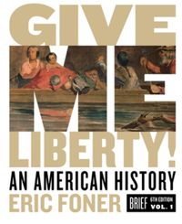 Give Me Liberty!: An American History