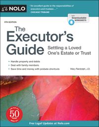 The Executor's Guide: Settling a Loved One's Estate or Trust